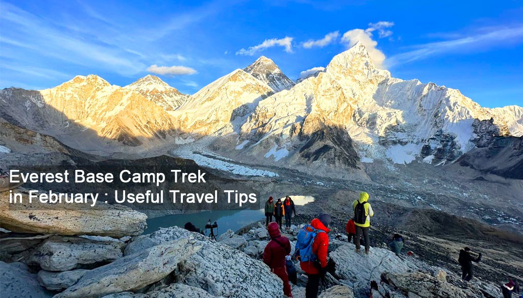Everest Base Camp Trek in Feburary 20252026 Useful travel tips